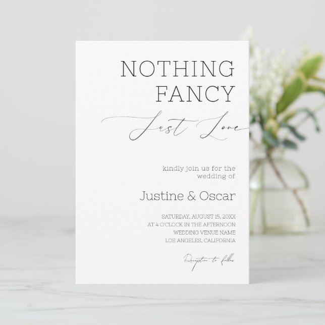 Nothing Fancy Just Love Minimalist Script Wedding Invitation (Standing Front)