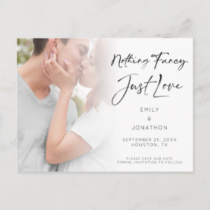 Nothing Fancy Just Love Photo Save the Date Postcard
