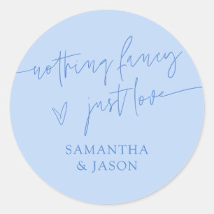 Nothing Fancy Just Love Script Wedding Icy Blue Classic Round Sticker
