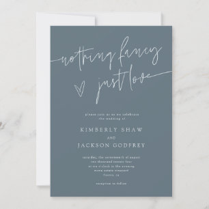 Nothing Fancy Just Love Slate Blue Wedding  Invitation