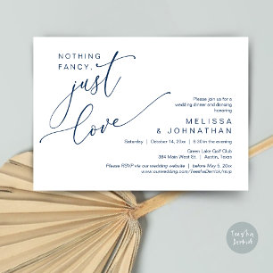 Nothing Fancy, Just Love, Wedding Dinner Dancing Invitation