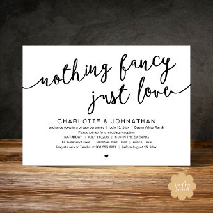 Nothing Fancy, Just Love, Wedding Elopement Party Invitation