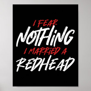 Nothing Fear Married Redhead Ginger Wife Red Orang Poster