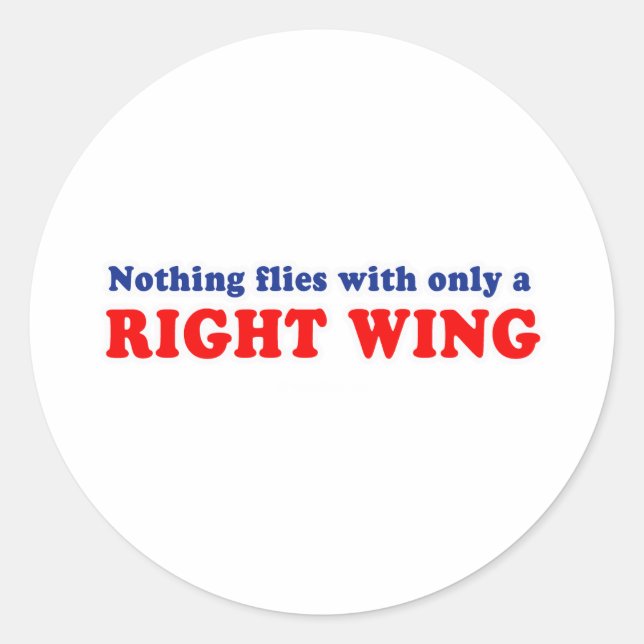 Nothing flies with only a right wing classic round sticker (Front)