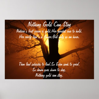Nothing Gold Can Stay Poster