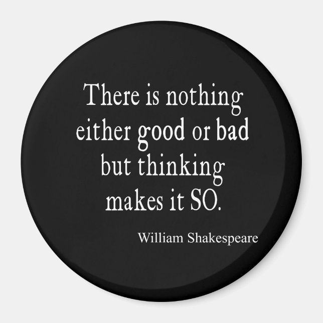 Nothing Good or Bad Thinking Shakespeare Quote Magnet (Front)