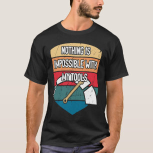 Nothing Impossible with Tools Mechanic Car Repair T-Shirt