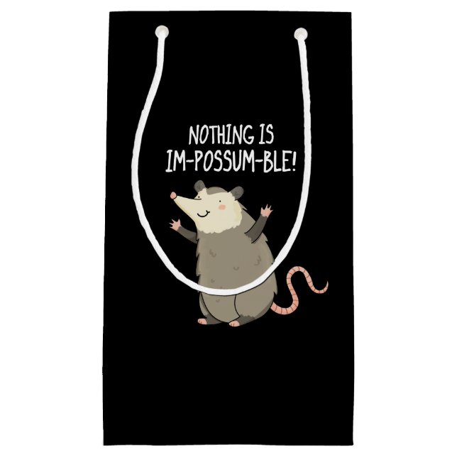 Nothing Is Im-possum-ble Funny Possum Pun Dark BG Small Gift Bag (Front)