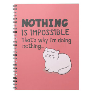 Nothing Is Impossible - Funny Cat Puns Notebook