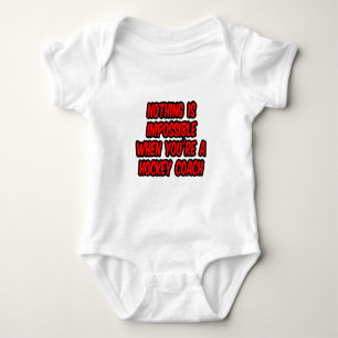 Nothing Is Impossible...Hockey Coach Baby Bodysuit