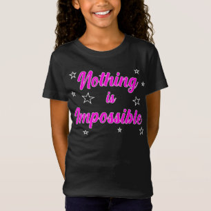 Nothing Is Impossible Inspiring Motivational Tee