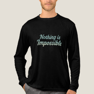 Nothing is Impossible Motivational Quote Minimalis Tri-Blend Shirt