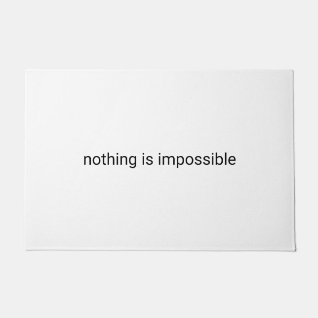 Nothing is impossible plain text doormat (Front)