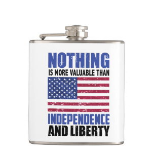 Nothing is more valuable than Independence and lib Hip Flask