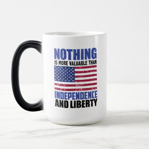 Nothing is more valuable than Independence and lib Magic Mug
