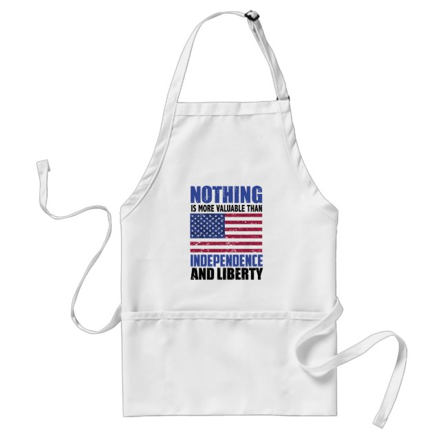 Nothing is more valuable than Independence and lib Standard Apron (Front)