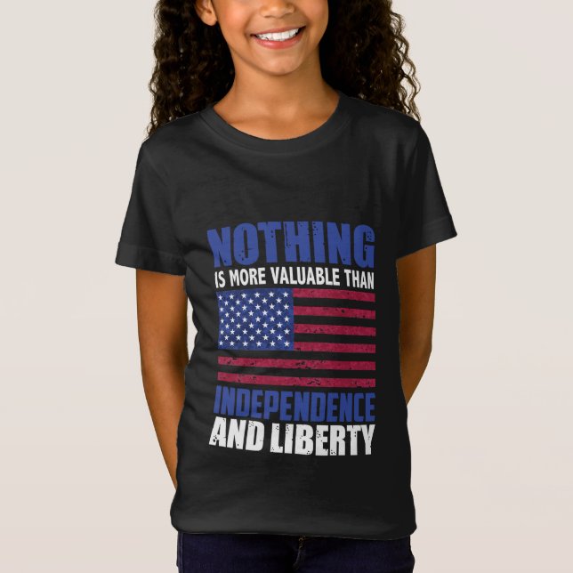 Nothing is more valuable than Independence and lib T-Shirt (Front)