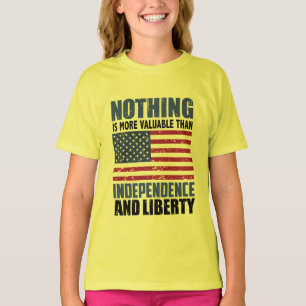 Nothing is more valuable than Independence and lib T-Shirt