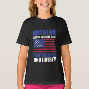 Nothing is more valuable than Independence and lib T-Shirt