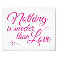 Nothing Is Sweeter Than Love - Pink Wedding Sign