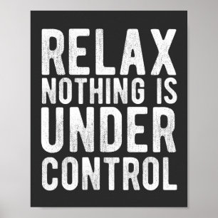 nothing is under control poster