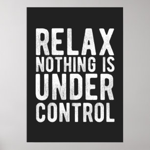 nothing is under control poster