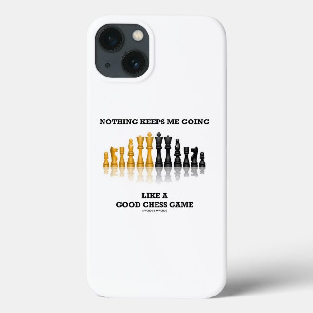 Nothing Keeps Me Going Like A Good Chess Game Case-Mate iPhone Case (Back)