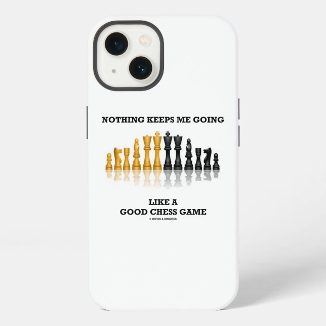 Nothing Keeps Me Going Like A Good Chess Game iPhone Case (Back)