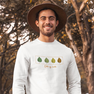 Nothing Lasts – Life Cycle and Nature Leaf Sweatshirt
