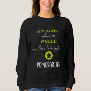 Nothing Makes Me Smile More Than Looking At My Pom Sweatshirt