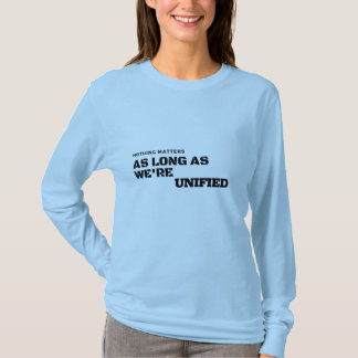 NOTHING MATTERS T-Shirt