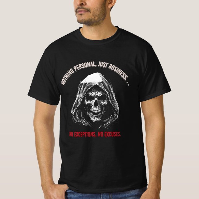 Nothing Personal, Just Business – Grim Reaper T-Shirt (Front)