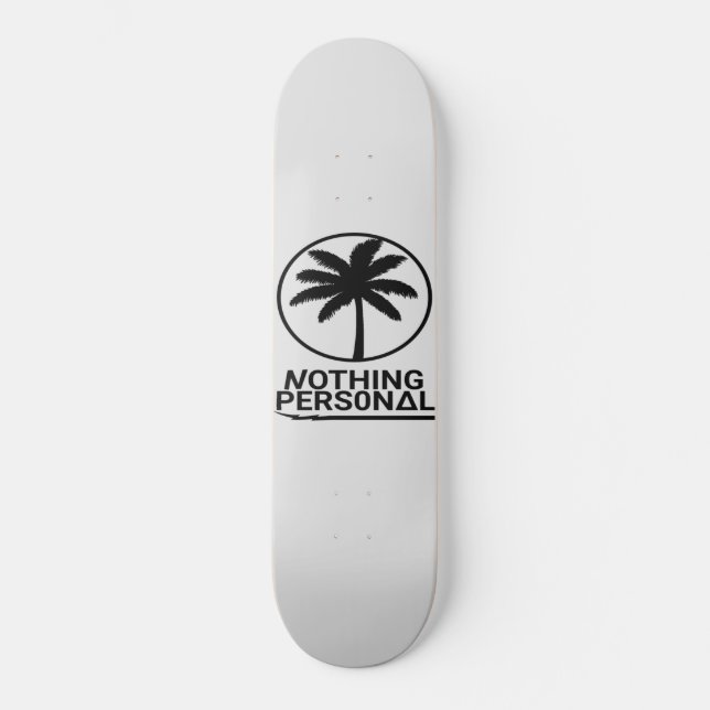 Nothing Personal Logo Skateboard (Front)
