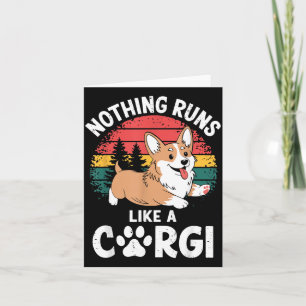 Nothing Runs Like A Corgi Shirt Men Women Kids Dog Card