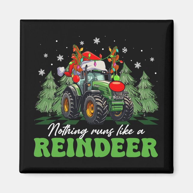 Nothing Runs Like A Reindeer Funny Tractor Christm Magnet (Front)