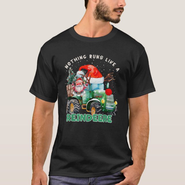 Nothing Runs Like A Reindeer Tractor Farm Christma T-Shirt (Front)