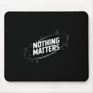 Nothing S Cosmic Existential Design – Minimalist Mouse Pad