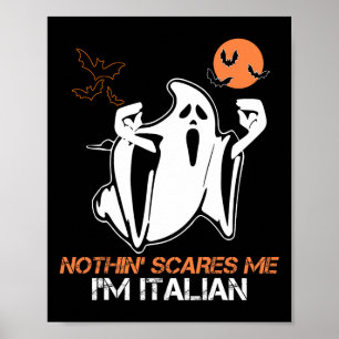 Nothing Scare Me I'm Italian Ghost Halloween Costu Poster