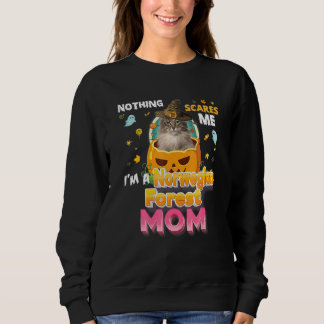 Nothing Scares Me I M A Norwegian Forest Cat Mum W Sweatshirt