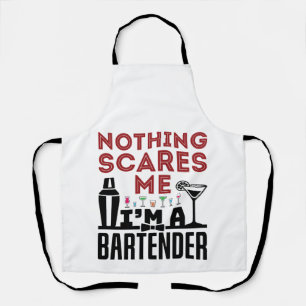 Nothing Scares Me I'm a Bartender Apron