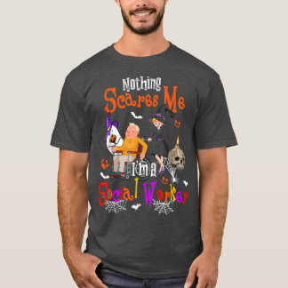 Nothing Scares Me I'm A Social Worker Halloween Bo T-Shirt