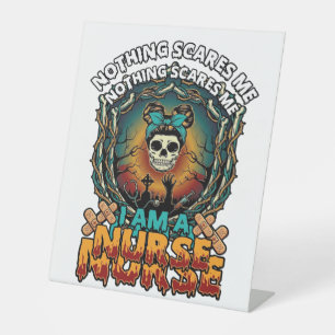 Nothing Scares Me Nurse Halloween Skull Syringe St Pedestal Sign
