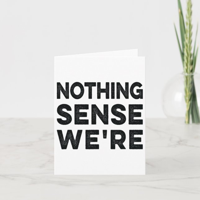 Nothing Sense We’re And Makes When Apart Couples W Card (Front)