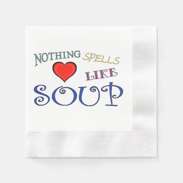 Nothing Spells Love Like Soup Napkin (Front)