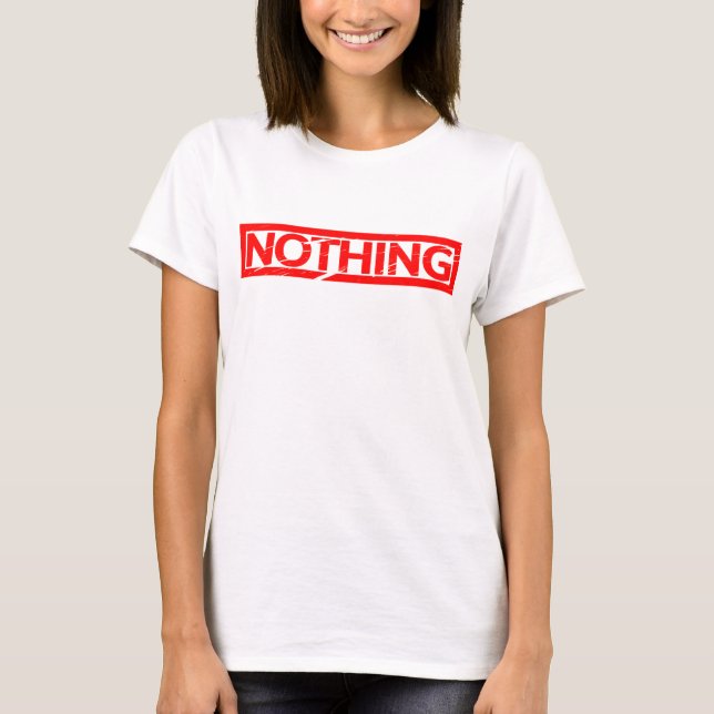 Nothing Stamp T-Shirt (Front)