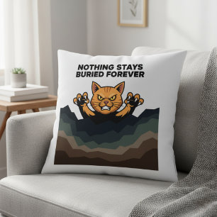 "NOTHING STAYS BURIED FOREVER" Orange Cat Accent Cushion
