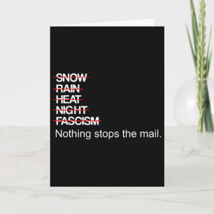 Nothing Stops The Mail Not Even Trump Or Fascism  Card