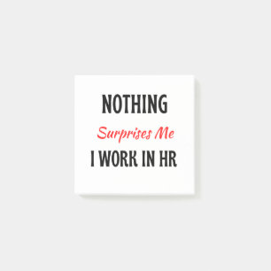 Nothing Surprises Me I Work In HR 2 Post-it Notes