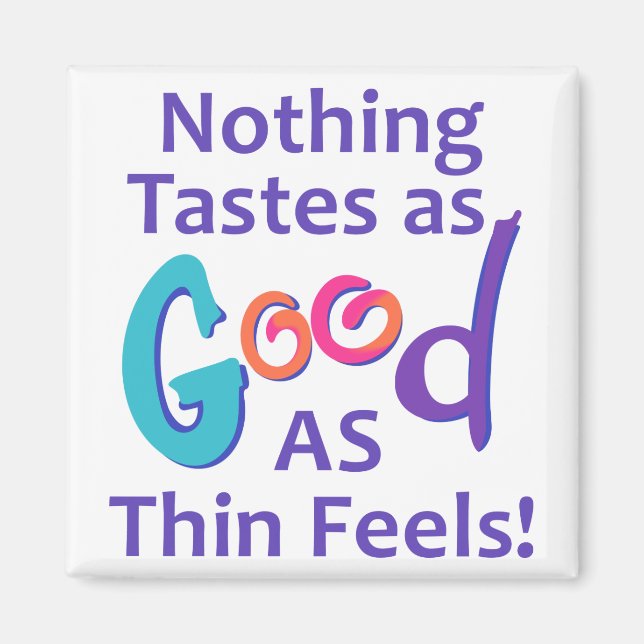Nothing Tastes as Good Magnet (Front)
