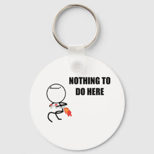 Nothing To Do Here Rage Face Meme Key Ring